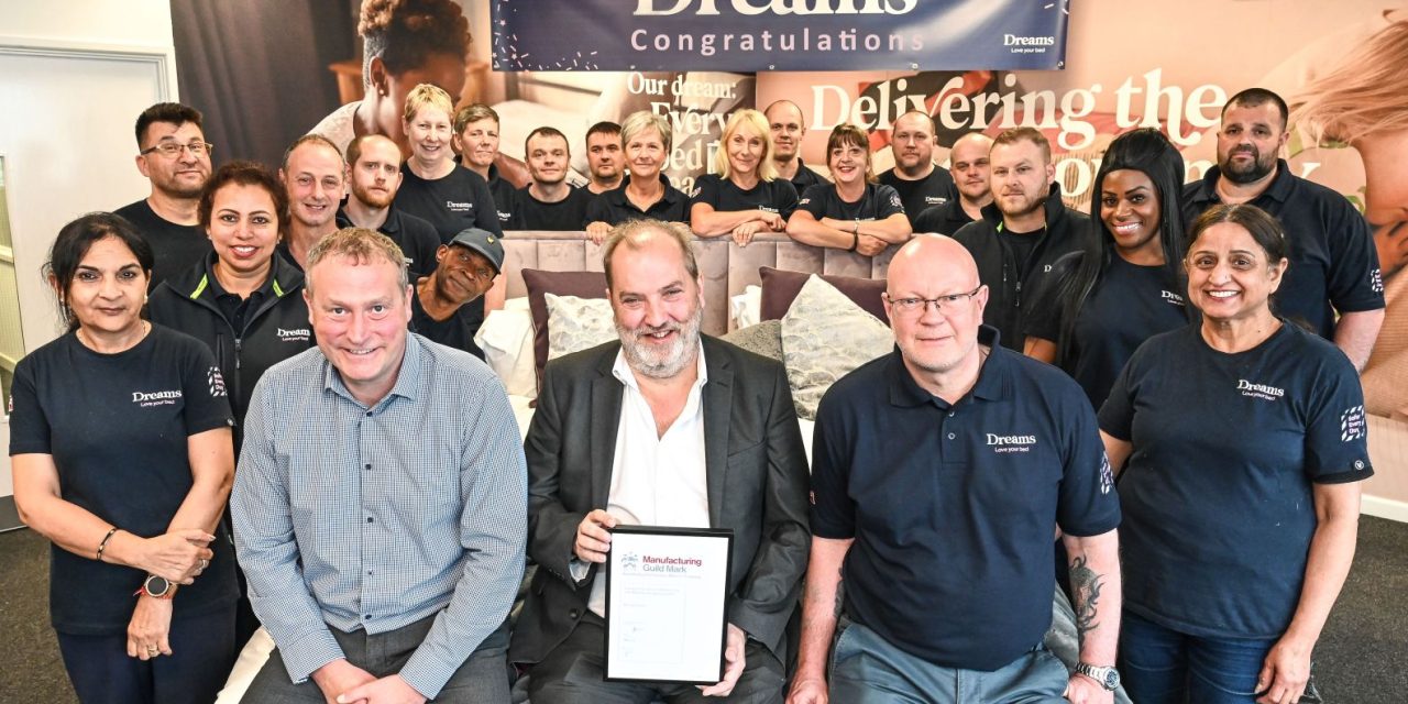 Dreams awarded prestigious Manufacturing Guild Mark